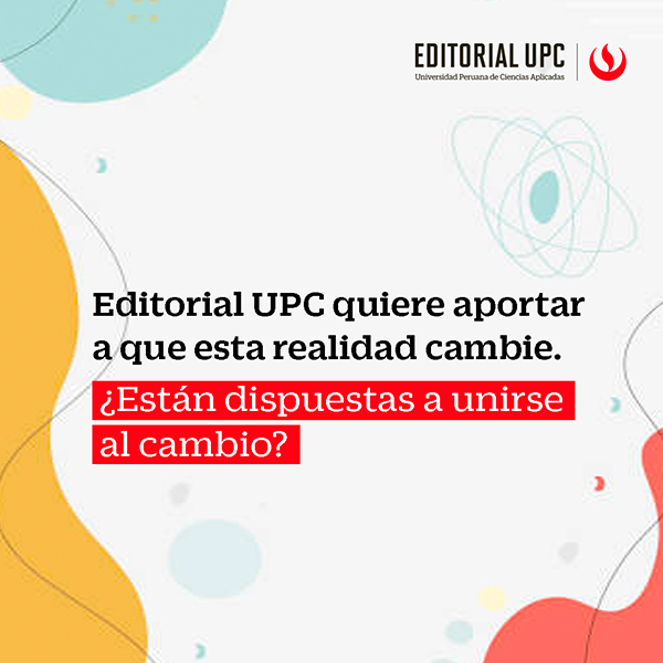 Día Internacional de la Mujer: Editorial UPC realiza convocatoria para que más mujeres académicas publiquen proyectos editoriales